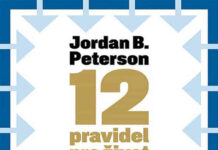 Peterson, Jordan B.: 12 pravidel pro život 12 pravidel