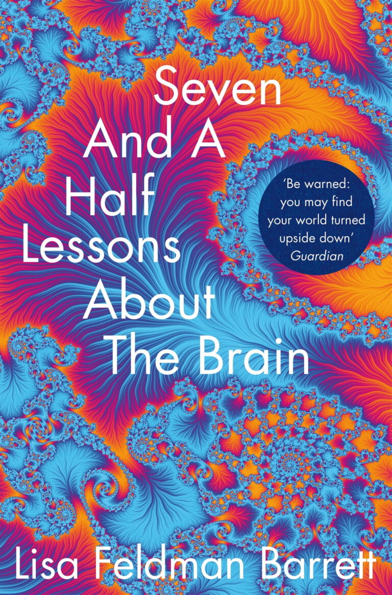 Barrett, Lisa Feldman: Seven And A Half Lessons About The Brain
